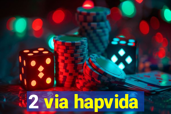 2 via hapvida